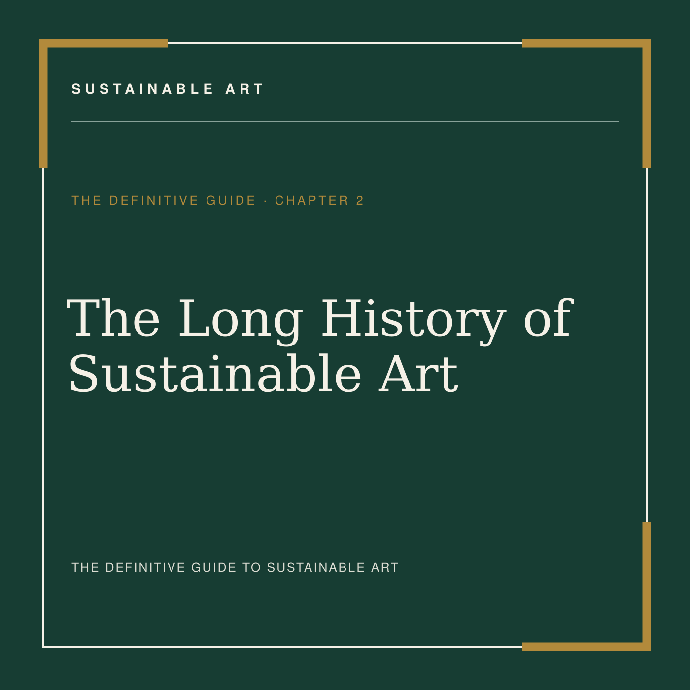 The Long History of Sustainable Art, guide header