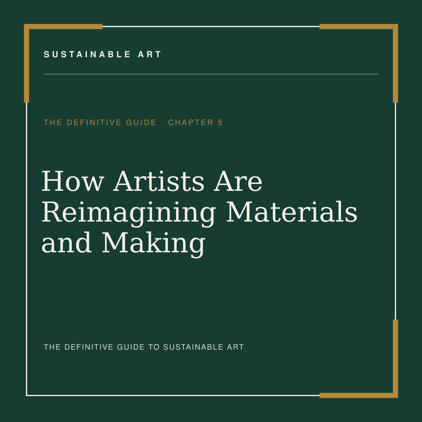 How Artists Are Reimagining Materials and Making, guide header