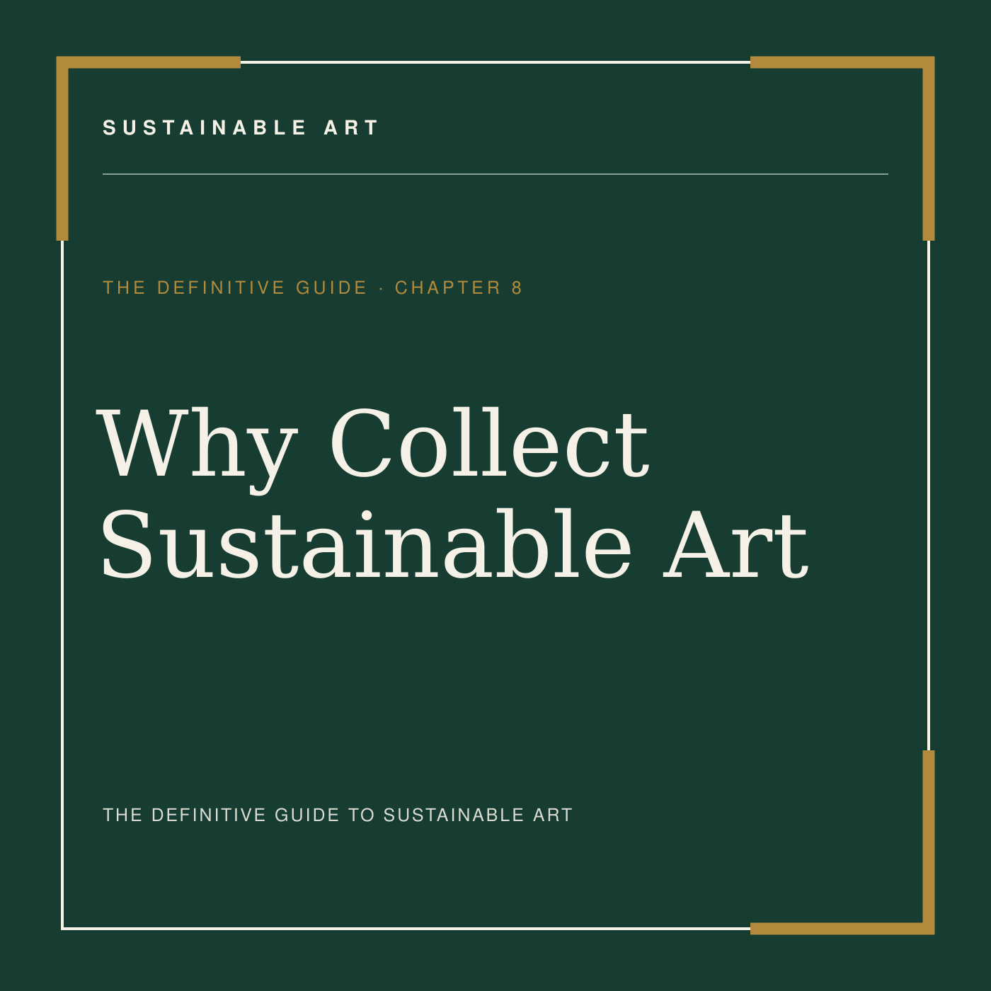 Why Collect Sustainable Art, guide header
