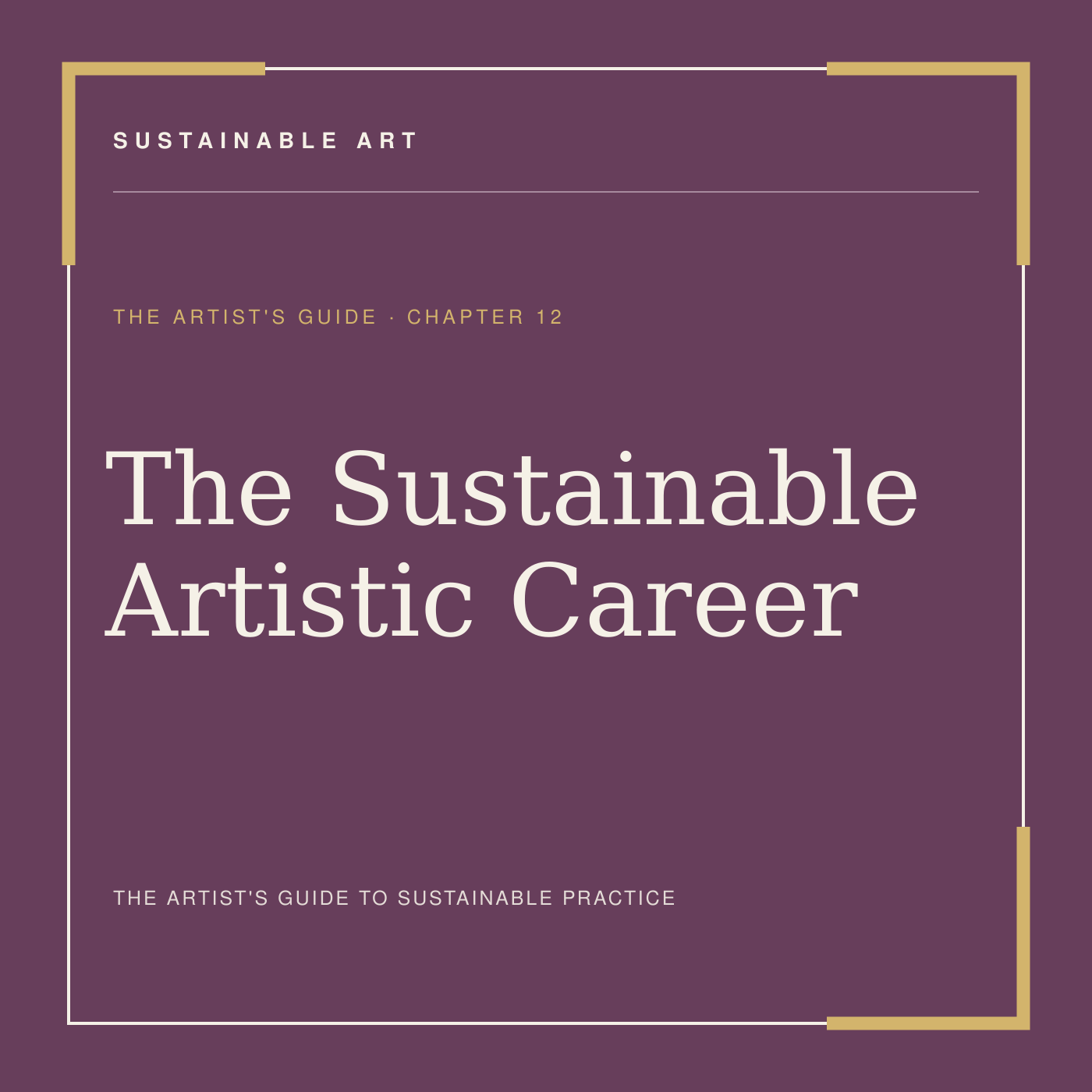 The Sustainable Artistic Career, guide header